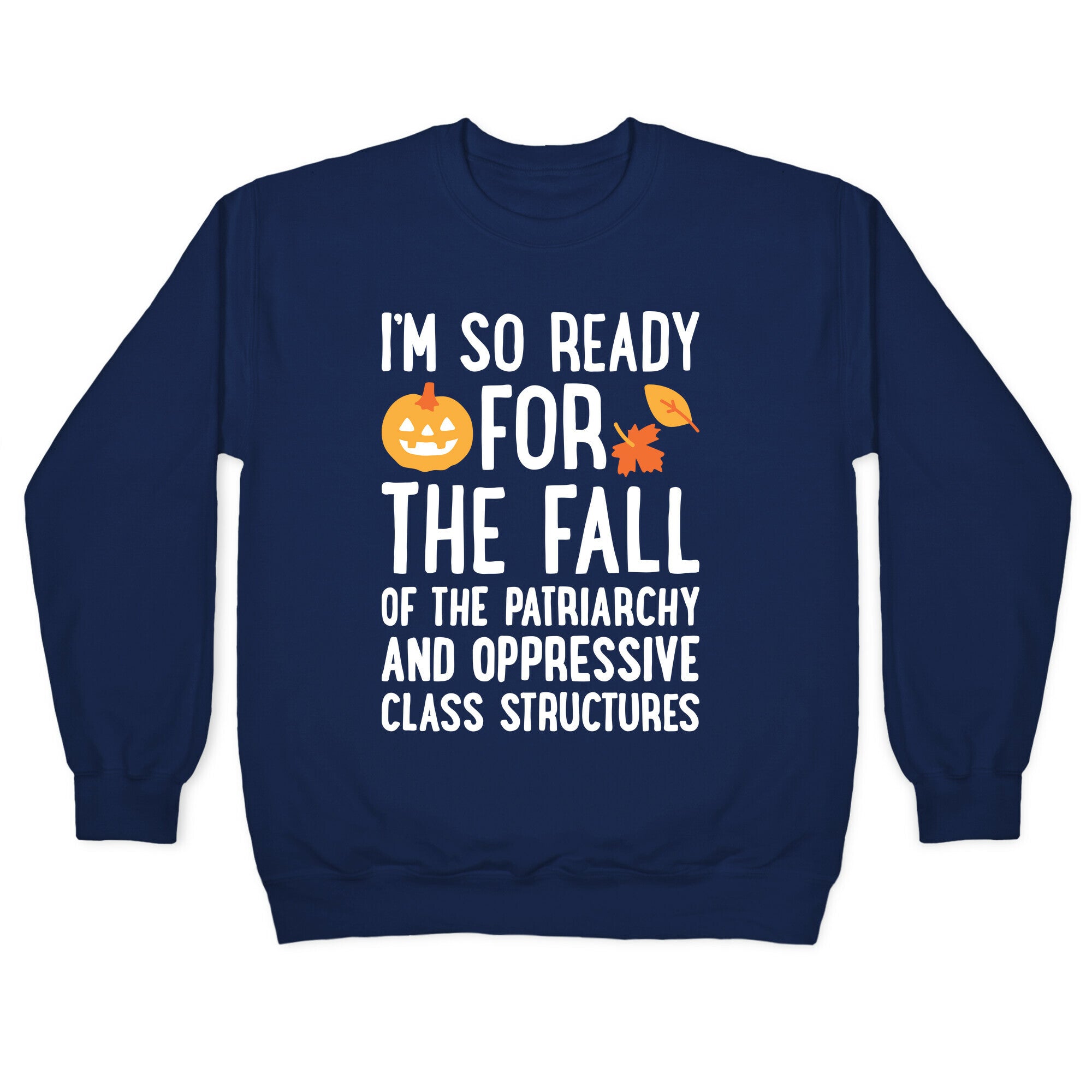 Im So Ready For The Fall Crewneck Sweatshirt